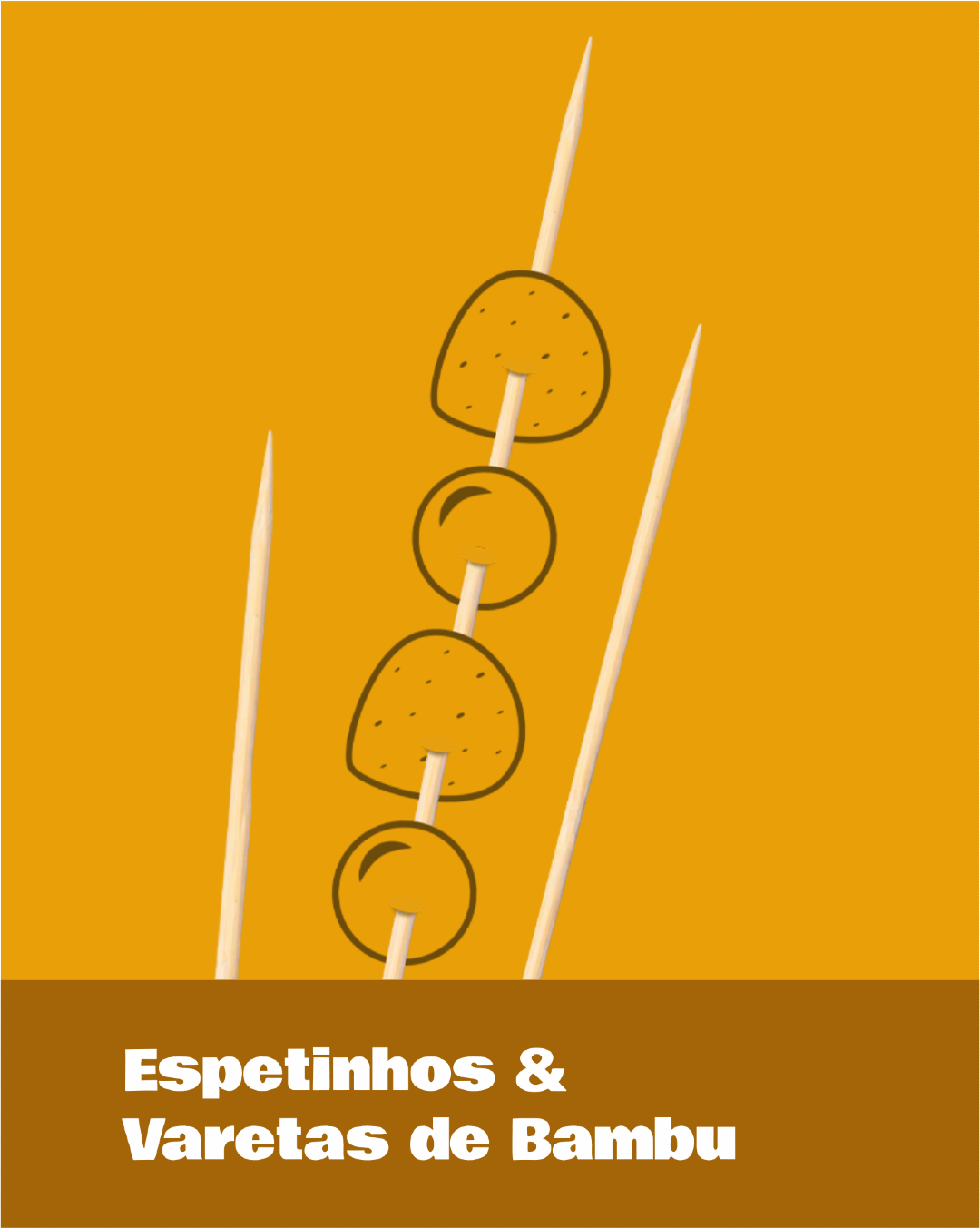 Espetinhos & Varetas de Bambu
